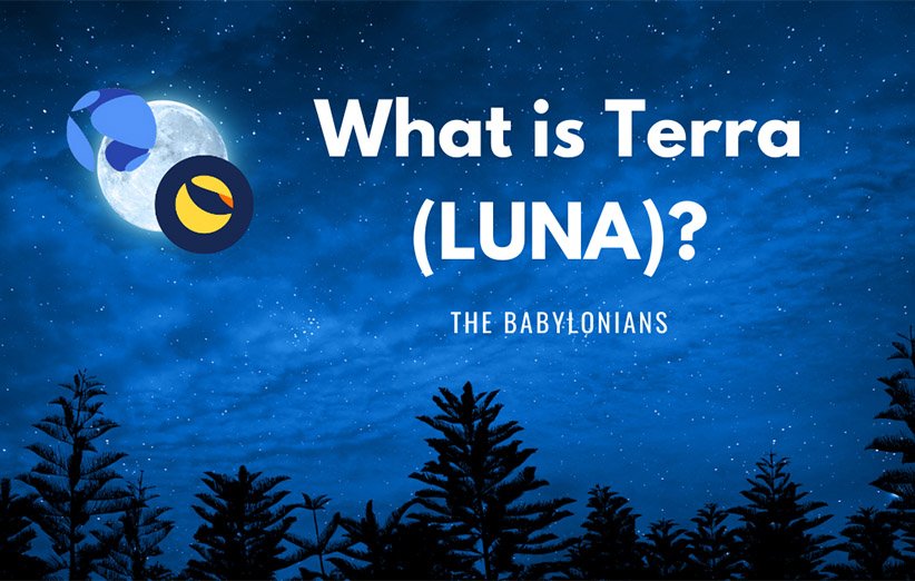 همه چیز درباره شبکه ترا (Terra) و توکن لونا (LUNA)